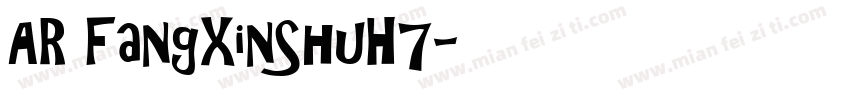 AR FangXinShuH7字体转换